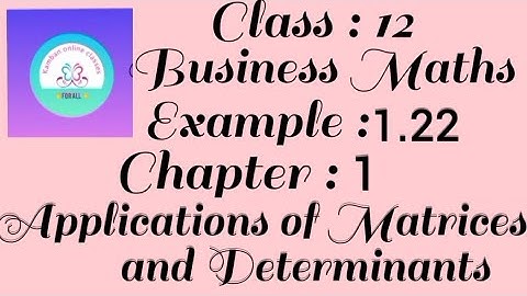 12th Std TN Business Maths Example : 1.22 Chapter : 1 Applications of Matrices and Determinants.