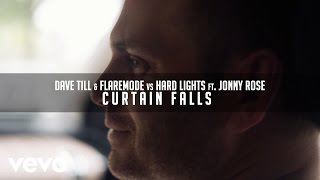 Flaremode, Dave Till Vs Hard Lights - Curtain Falls ft. Jonny Rose