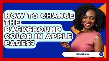 How To Change The Background Color In Apple Pages? - Be App Savvy
