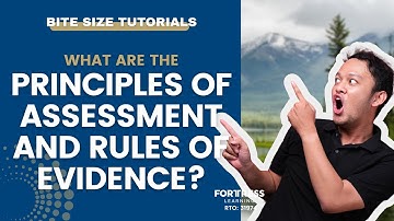What are the Principles of Assessment and Rules of Evidence? (TAE40116 / TAE40122 )