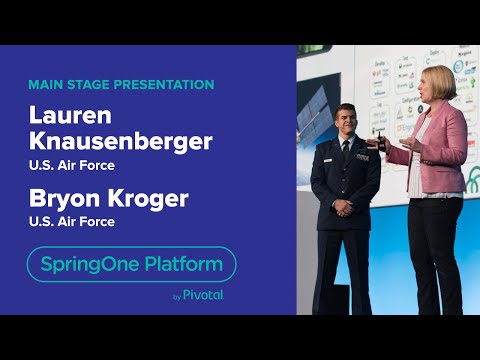 Lauren Knausenberger & Bryon Kroger, US Air Force—SpringOne Platform 2018