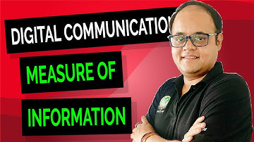 Information Theory and Coding,Information,Uncertainty-Definition & Properties, Digital Communication