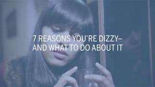 7 Reasons You’re Dizzy–and What to Do About It | Health