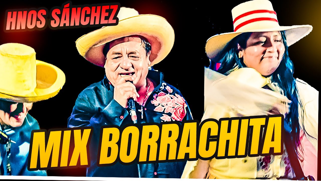 HERMANOS SÁNCHEZ 2026 🍻 Mix La Borrachita - La Jalqueñita | ¡En Vivo desde Chetilla!