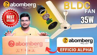 Atomberg Efficio Alpha BLDC Fan unboxing & Review| Atomberg BLDC Fan | Best BLDC Fan