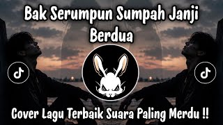 Bak Serumpun Sumpah Janji Berdua - Mimpi Manis (Cover) | Lagu Terbaru Viral TikTok 2026