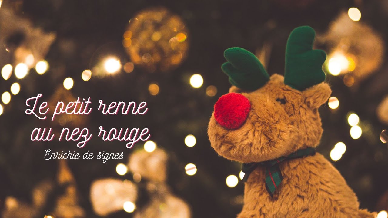 Le petit renne au nez rouge - Des Comptines et des Signes - YouTube