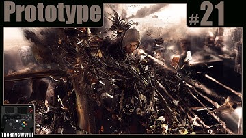 Prototype Playthrough | Part 21