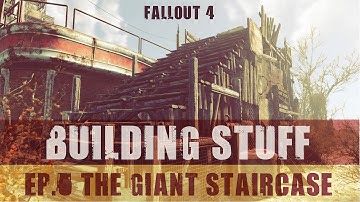 BUILDING STUFF: Episode 5 - The Giant Staircase