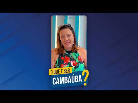 O que é ser Cambaúba - Luciana Queiroz