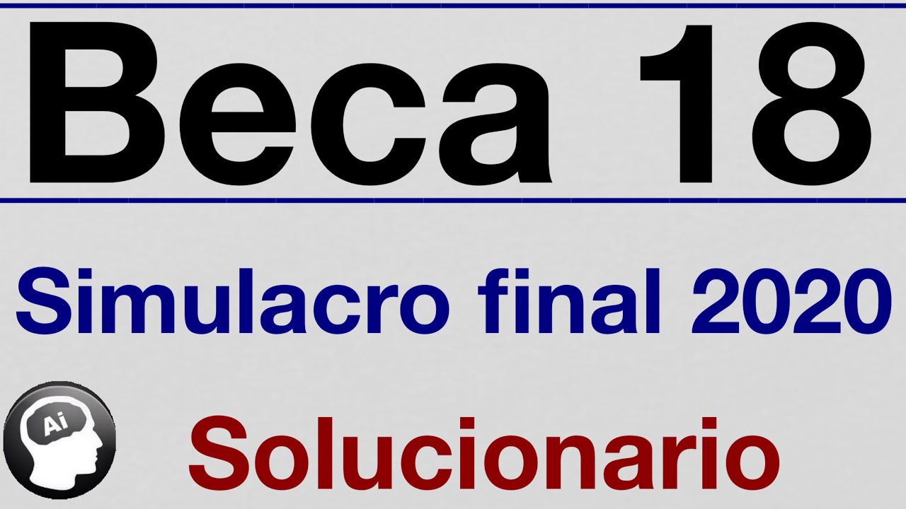 [BECA 18] Simulacro Final 2020  | SOLUCIONARIO