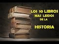 LOS 10 LIBROS MAS LEIDOS DE LA HISTORIA