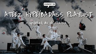 ATEEZ HYPE/BADASS 🔥 playlist ❀  [UPDATED as of 07.2022]