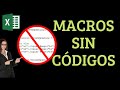 🟢 Macros SIN CÓDIGOS 🟢 APRENDE A CREAR MACROS EN EXCEL SIN CÓDIGOS 🟢 WITHOUT CODES