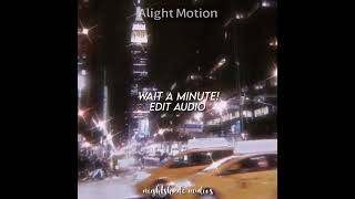 wait a minute - audio edit (willow)