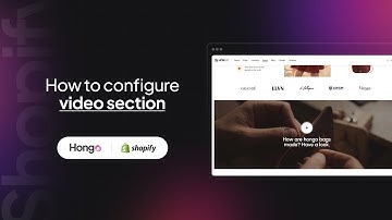 Hongo Shopify Theme - How to configure video section?