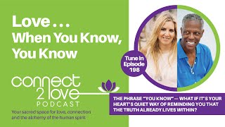 Love, When You Know, You Know - Episode 198