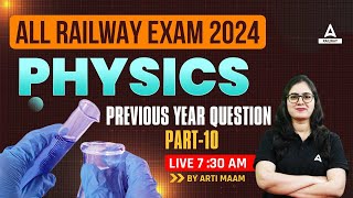 Railway Exam 2024 | Railway Science Class by Arti Mam | Previous Year Question #10