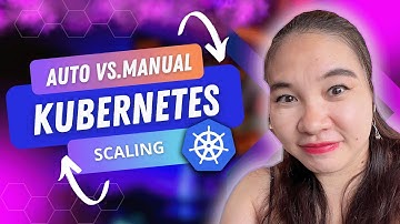 Kubernetes Scaling Tutorial For Beginners: Manually Or Automatically?