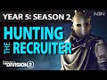 Unmasking the recruiter  year 5 season 2  the division 2