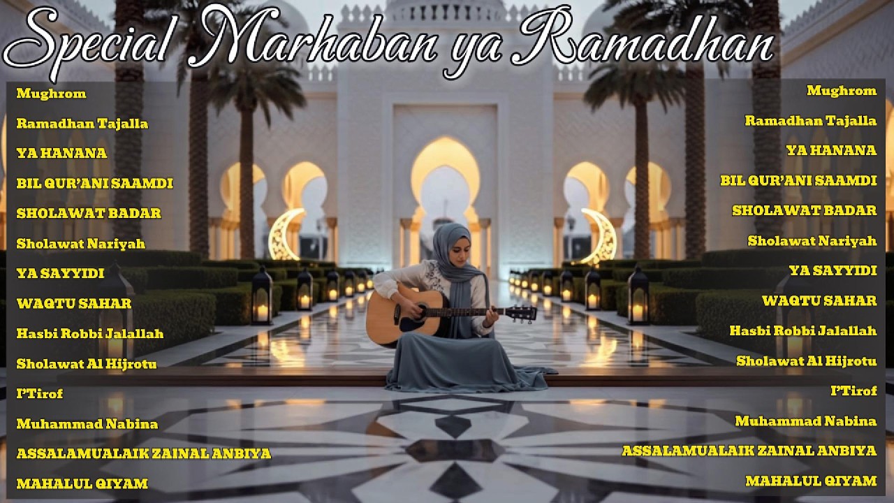 ✨ SPESIAL MARHABAN YA RAMADHAN 2026 | Penyejuk Hati & Penenang Jiwa 🤲