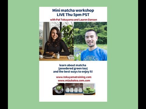 LIVE training - Mini matcha workshop with Mizuba Matcha Tea 