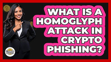 What Is A Homoglyph Attack In Crypto Phishing? - CryptoBasics360.com