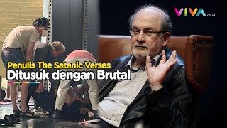 MENCEKAM! Penulis Ayat-ayat Setan Ditikam Secara Sadis