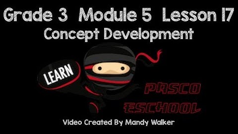 Grade 3 Module 5 Lesson 17 Concept Development