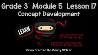 Grade 3 Module 5 Lesson 17 Concept Development