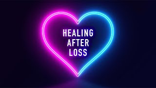 Guided Meditation on Healing After Loss  Comfort and Memories (15 minutes)