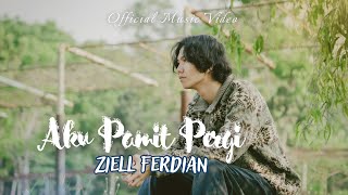 Ziell Ferdian - Aku Pamit Pergi