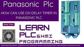 how can use ON Delay Timer in Panasonic Plc