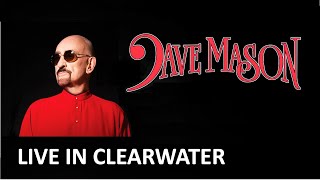 Dave Mason Live in Capitol Teather, Clearwather 2023