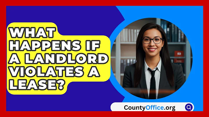 What Happens If A Landlord Violates A Lease? - CountyOffice.org