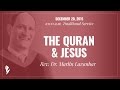 'THE QURAN & JESUS' - A sermon by Rev. Dr. Marlin Lavanhar