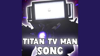 TITAN TV MAN SONG