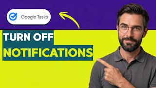 How to Turn Off Google Tasks Notifications [2026 Full Guide]