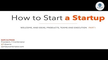 Bài Giảng 1: Cách Khởi Nghiệp Thành Công Sam Altman, Dustin Moskovitz | Y Combinator | Song Ngữ b...