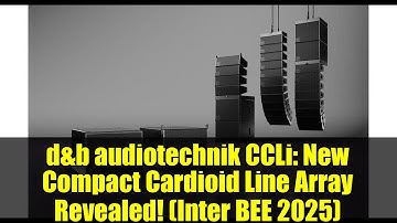 d&b audiotechnik CCLi: New Compact Cardioid Line Array Revealed! (Inter BEE 2025)