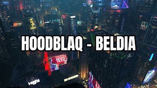 HOODBLAQ - BELDIA (Lyrics)