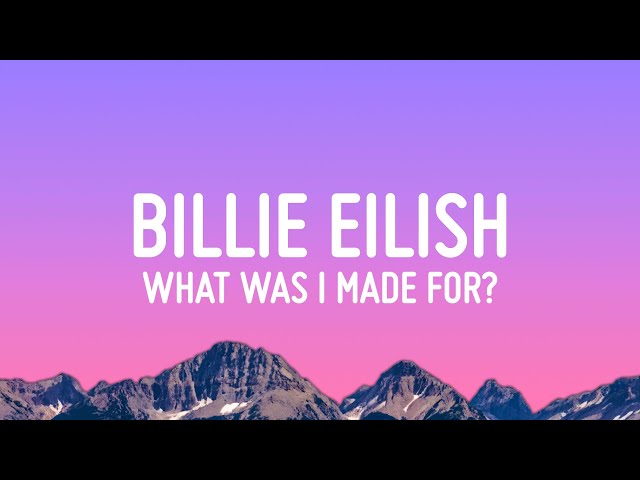 Billie Eilish - What Was I Made For? (Lyrics) class=