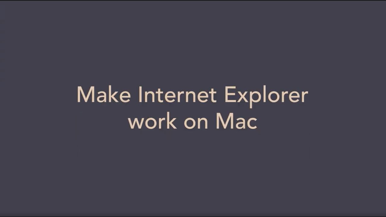 how to get internet explorer on a mac