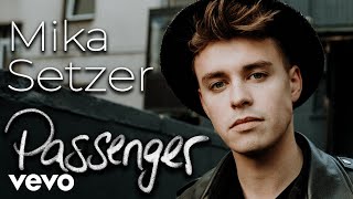 Mika Setzer - Passenger (Official Music Video)