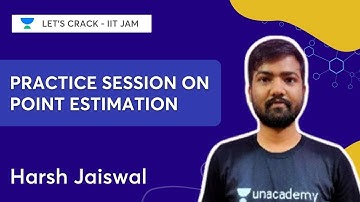 Practice Session On Point Estimation  | Harsh Jaiswal | Unacademy IIT JAM