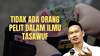 Gus Baha  Dalam Ilmu Tasawuf Tidak Ada Orang Yang Pelit Tapi Kita Saja Yang Serakah