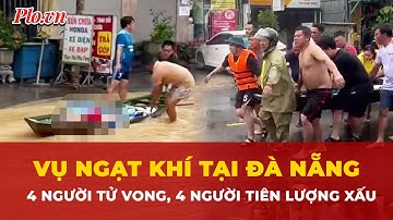 Vụ 8 người trong gia đình ngạt khí, 4 người tử vong, 4 người nguy kịch | Thời sự