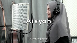 Silvia Anggraini - Aisyah Istri Rasulullah ( Cover )