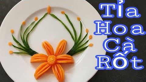 Cách Tỉa Hoa Cà Rốt - trang trí hoa cà rốt, dưa leo - how to decorate cucumber & carrots