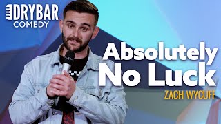 I Don't Have A Lot Of Luck With Women. Zach Wycuff by Dry Bar Comedy 57,623 views 3 weeks ago 9 minutes, 10 seconds